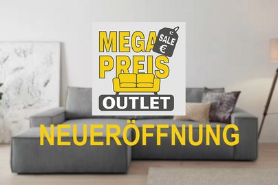 Neueröffnung von Mega Preis Outlet mit grauer Wohnlandschaft im Hintergrund und Logo mit gelber Schrift